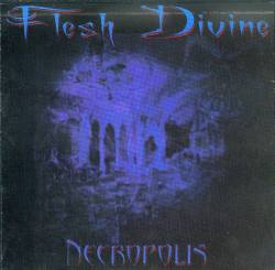 Flesh Divine (FRA) : Necropolis
